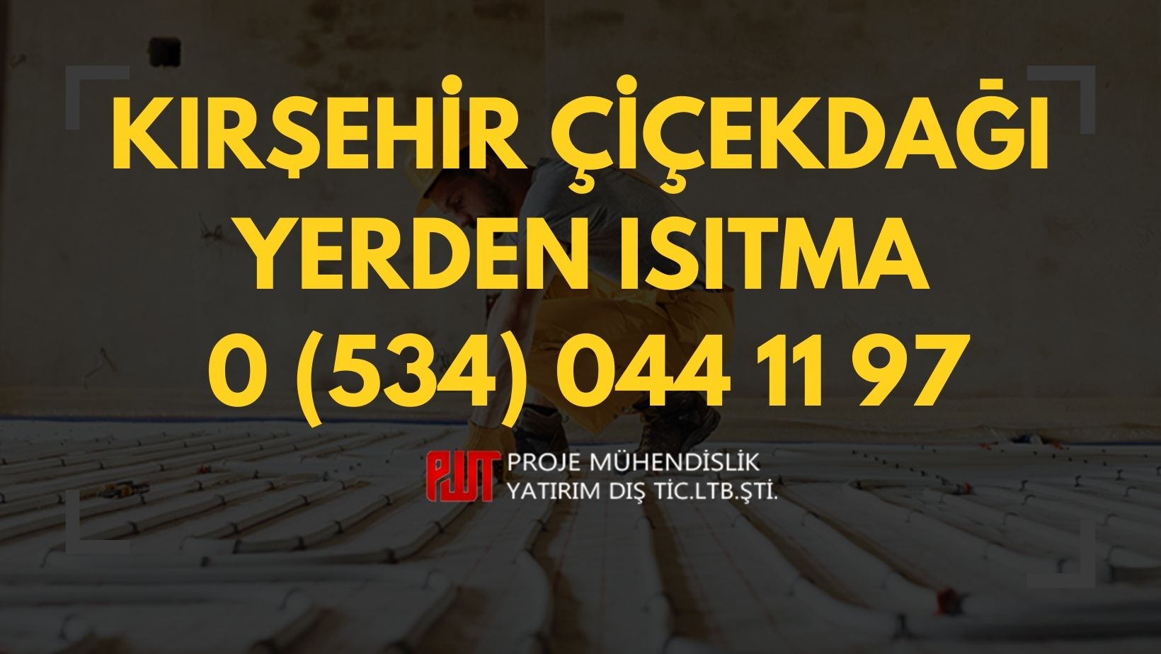 Kırşehir Çiçekdağı Yerden Isıtma