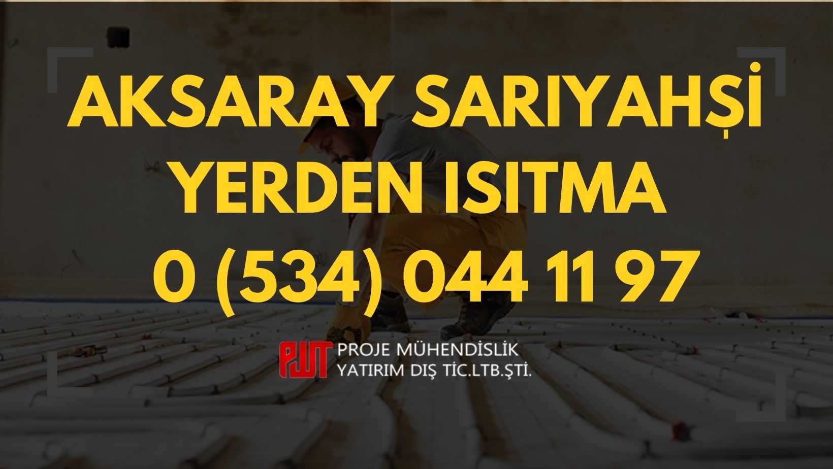 Aksaray Sarıyahşi Yerden Isıtma